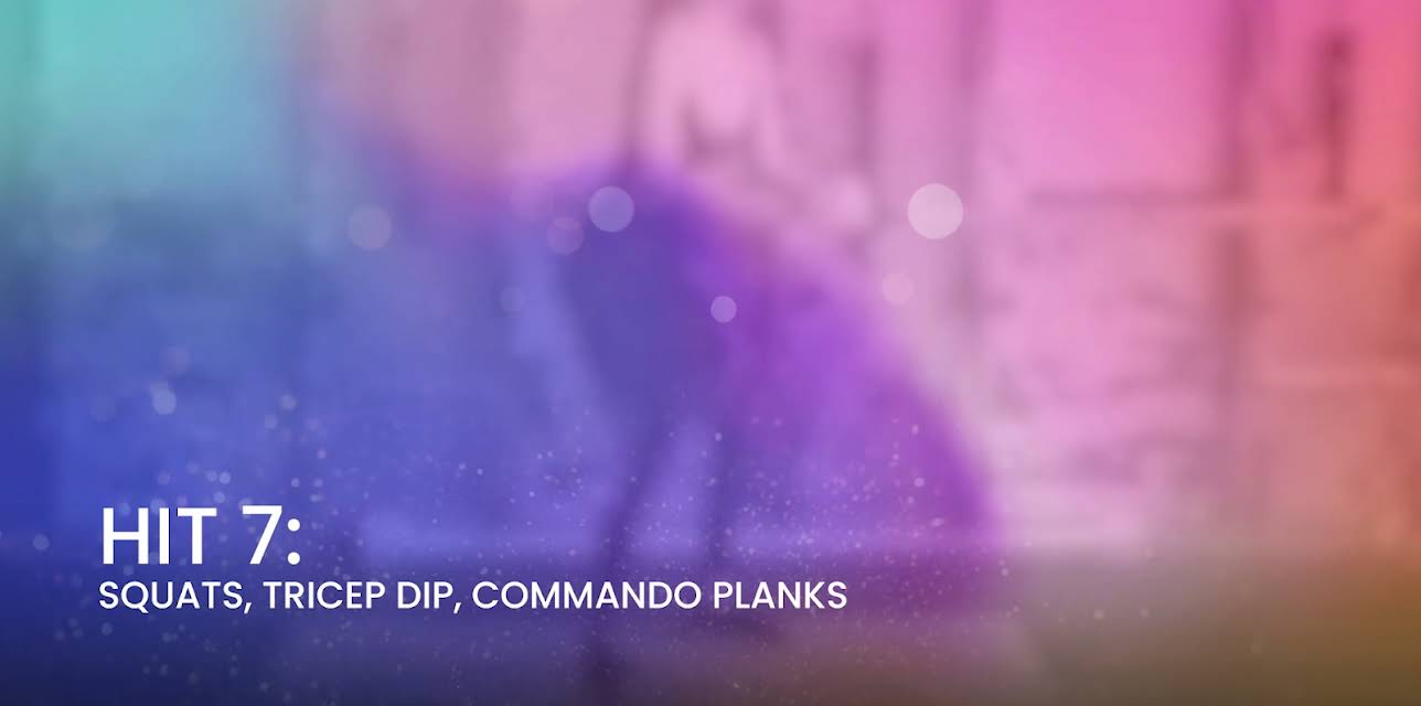 HIT 7: Squats, Tricep Dip, Commando Planks (2023)