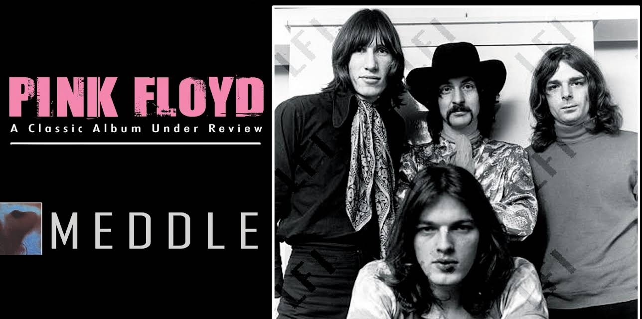 Pink Floyd - Meddle: Classic Album Under Review (2002)