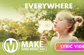 Make Some Noise Kids: Lyrics Video | 07 | Everywhere