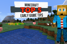 Tankee's Project Fun-A-Loo: Top 5 Early Game Tips in Minecraft