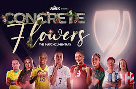 Concacaf W Gold Cup: Concrete Flowers - A Matchumentary