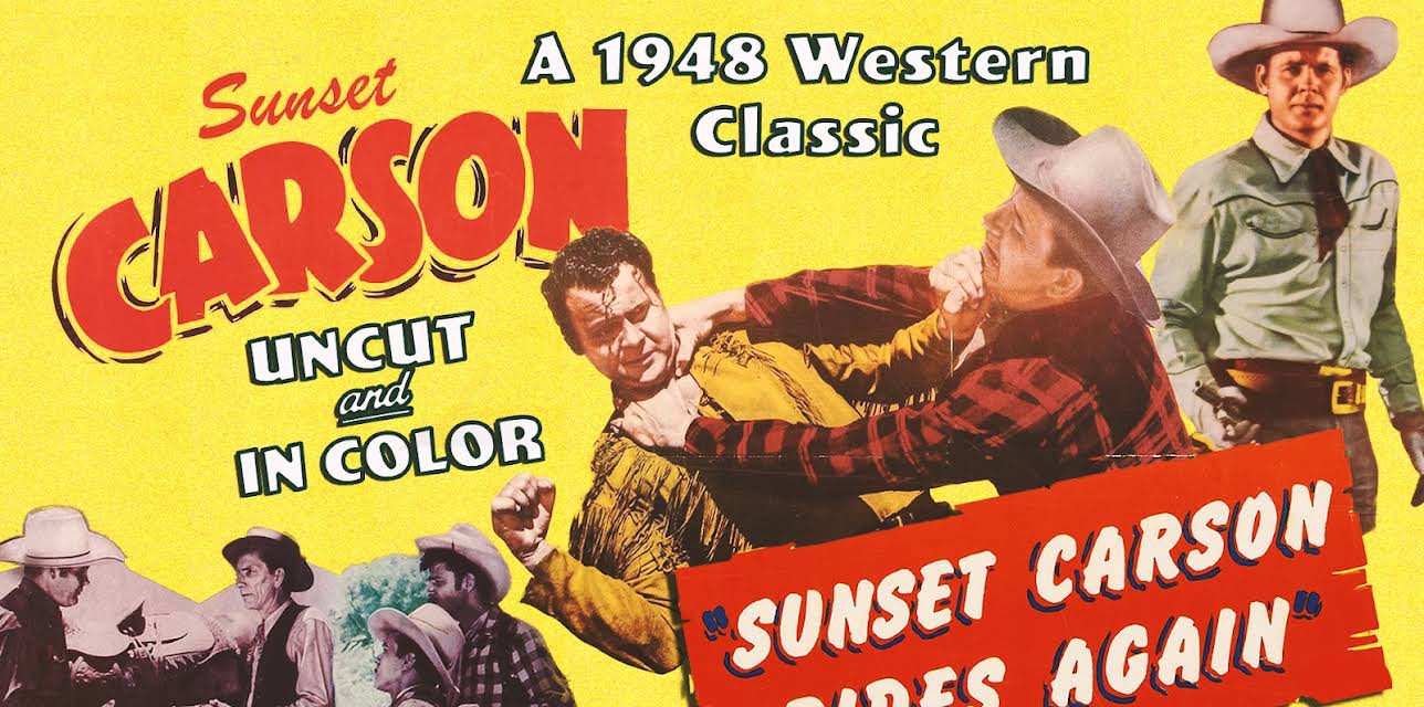 Sunset Carson Rides Again -  A 1948 Western Classic, Uncut & In Color (1948)
