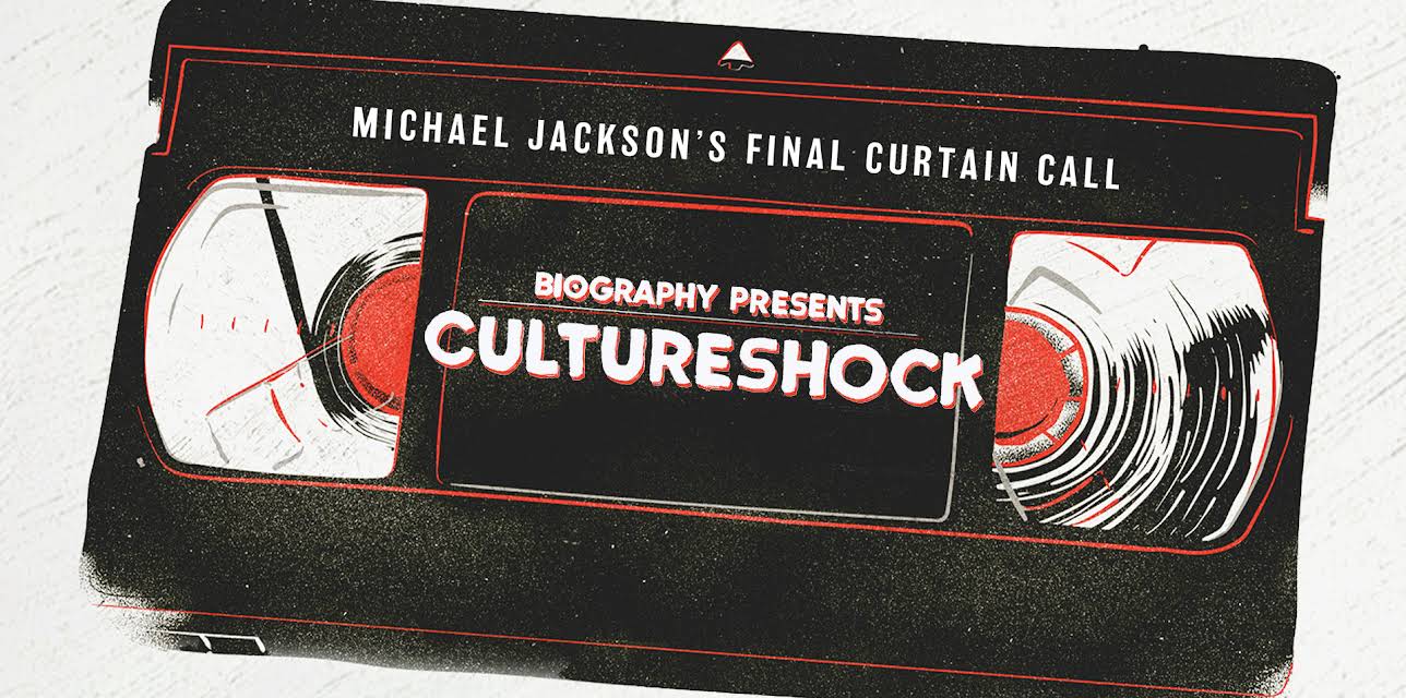 Cultureshock: Michael Jackson's Final Curtain Call (2018)