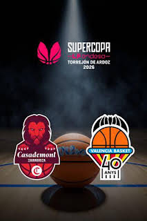 17:15: Supercopa LF Endesa (T26/27): Casademont Zaragoza - Valencia Basket | Aragón TV | 9/26 2026
