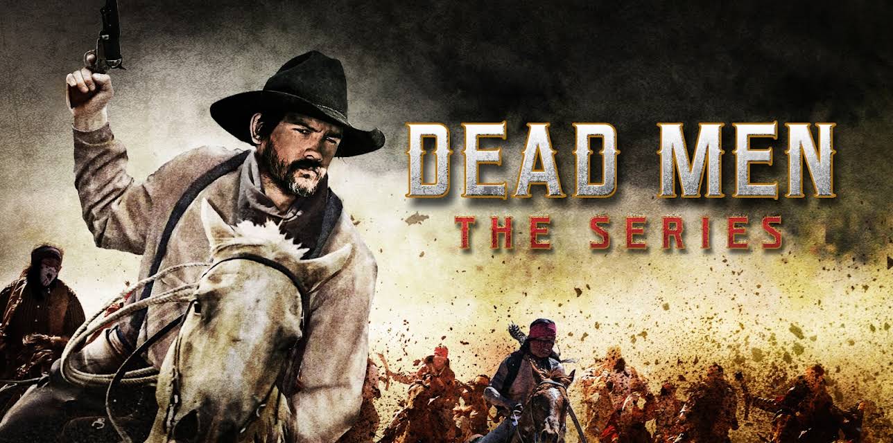 Dead Men: The Series