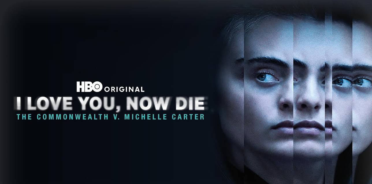 I Love You, Now Die: The Commonwealth vs. Michelle Carter
