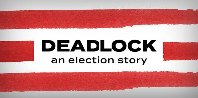 DEADLOCK: An Election Story (2024)