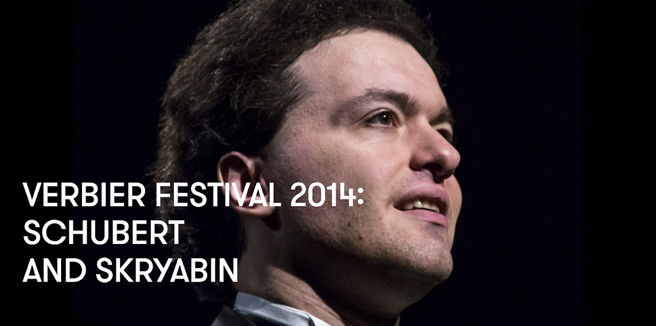 Verbier Festival 2014: Schubert and Skryabin (2014)