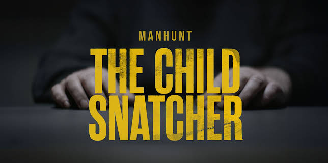 Manhunt: The Child Snatcher