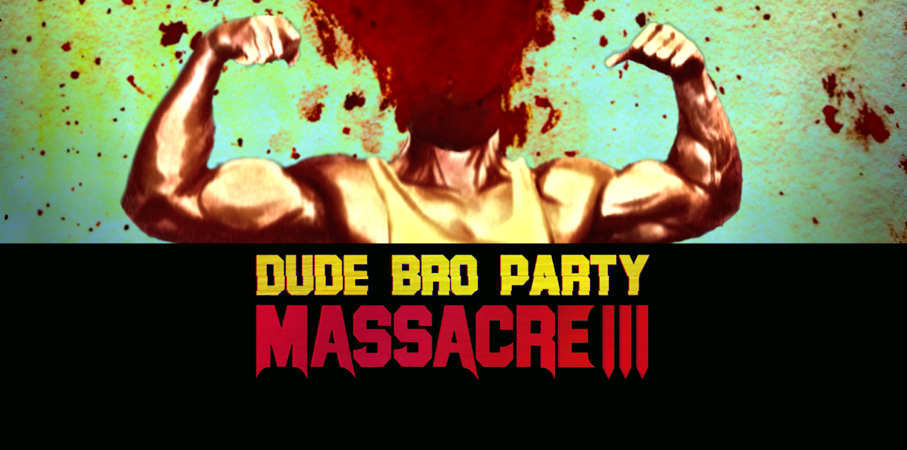 Dude Bro Party Massacre 3 (2015)
