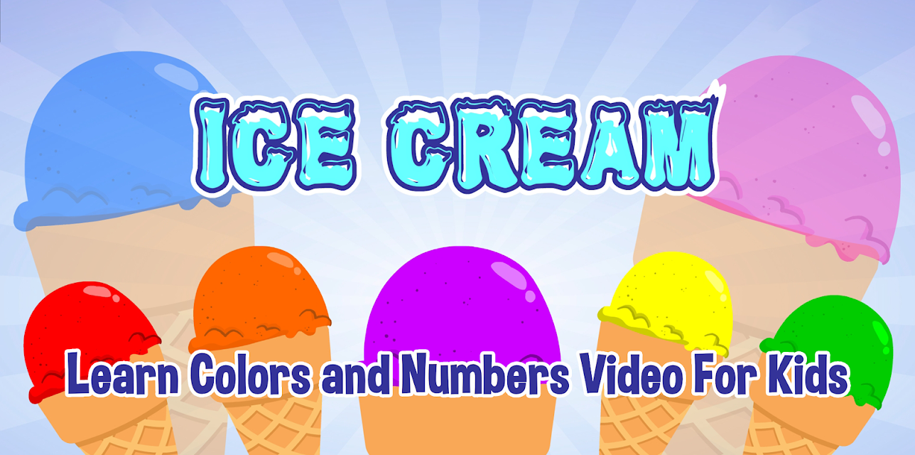 Ice Cream Colors and Counting 123 - Learn Colors and Numbers Video For Kids