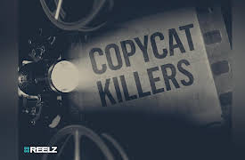 Copycat Killers: Fatal Attraction