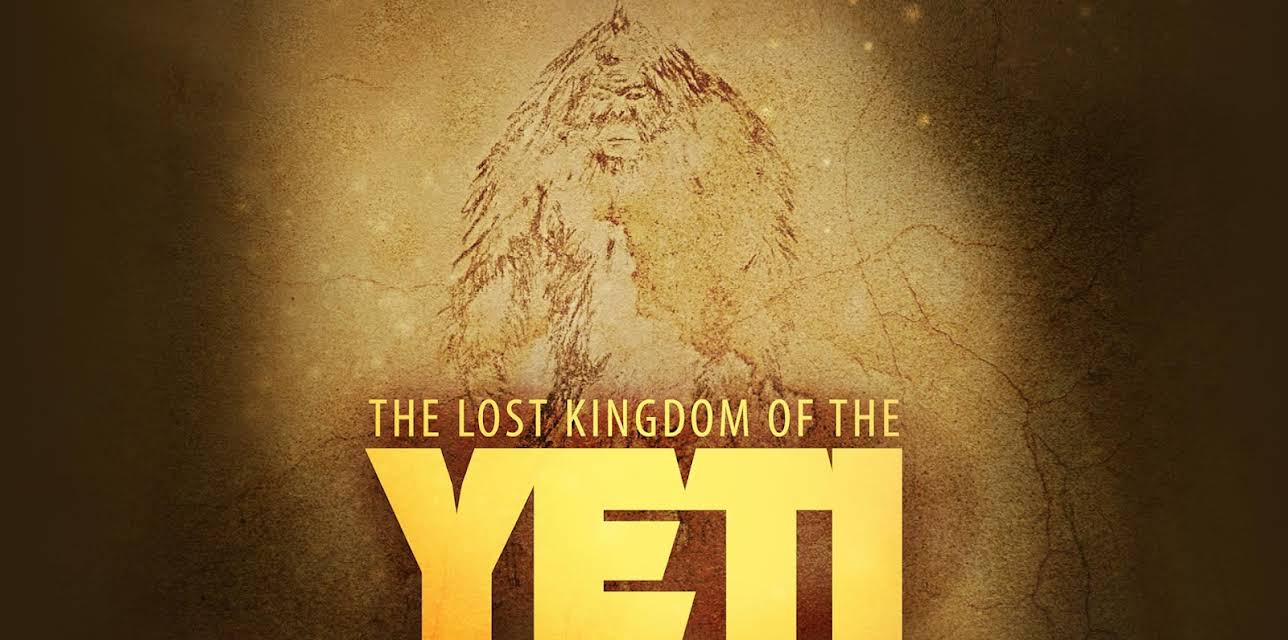 The Lost Kingdom of The Yeti Special