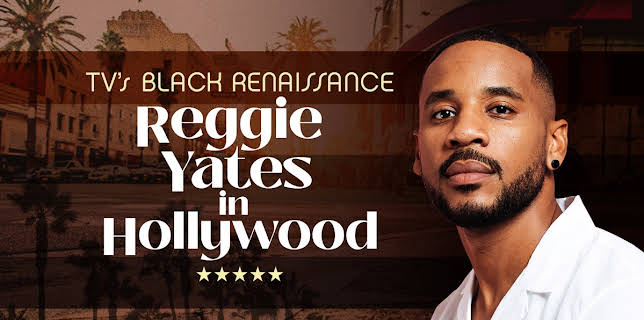 TVs Black Renaissance Reggie Yates in Hollywood (2023)