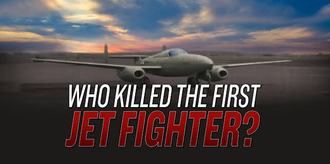 Who Killed the First Jet Fighter