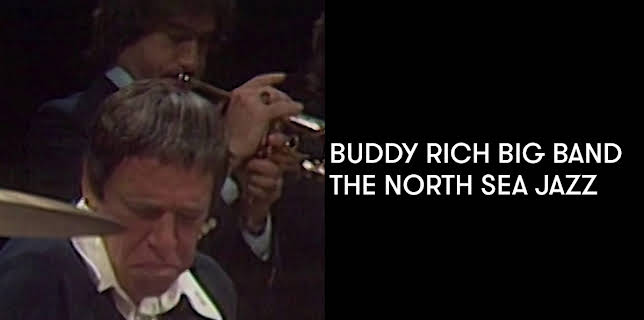Buddy Rich Big Band - The North Sea Jazz (1978)