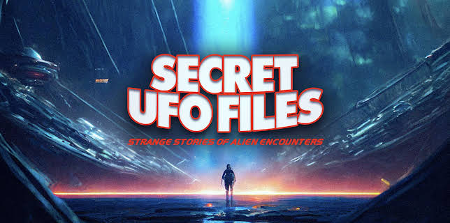 Secret UFO Files: Strange Stories of Alien Encounters (2024)