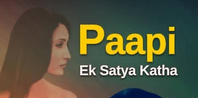 Paapi- Ek Satya Katha (2013)