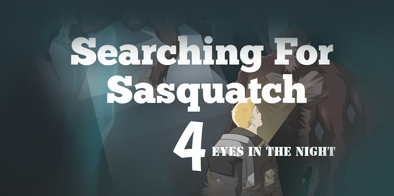 Searching For Sasquatch Chapter 4 (2022)