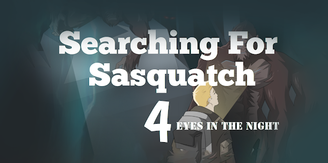 Searching For Sasquatch Chapter 4 (2022)