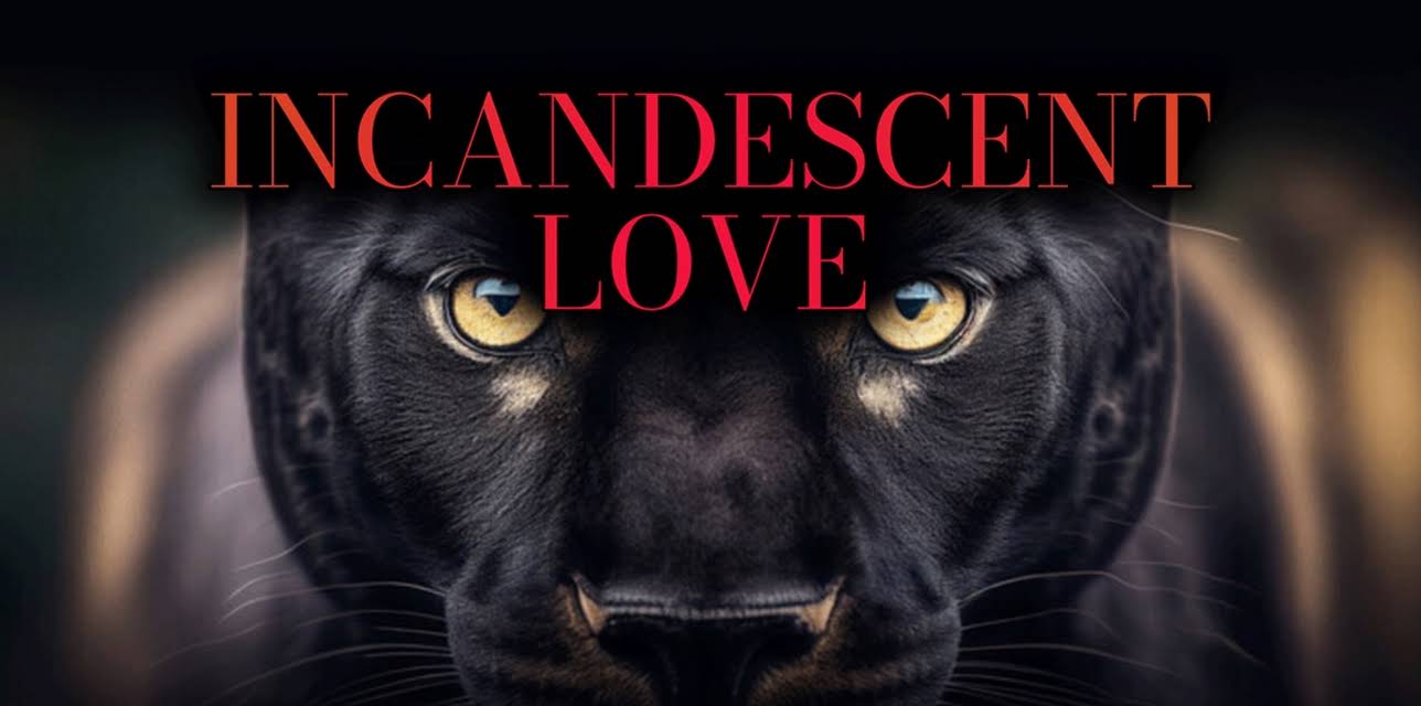 Incandescent Love