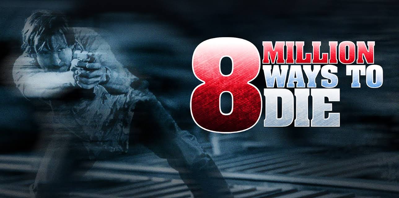 Eight Million Ways to Die (1986)