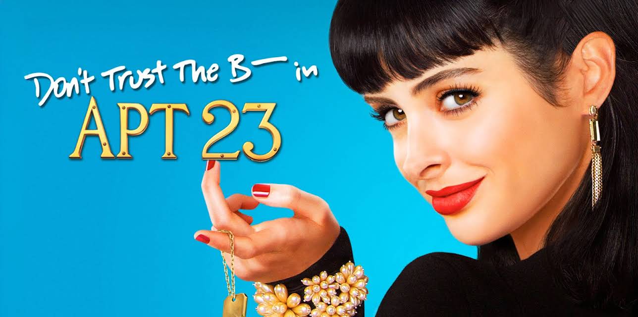 Don't Trust The B---- In Apartment 23 Season 1
