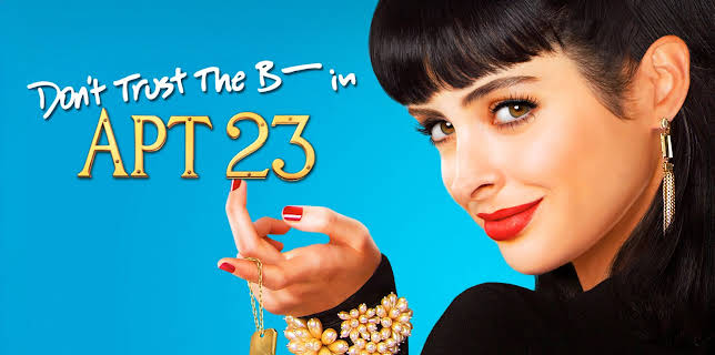 Don't Trust The B---- In Apartment 23 Season 1