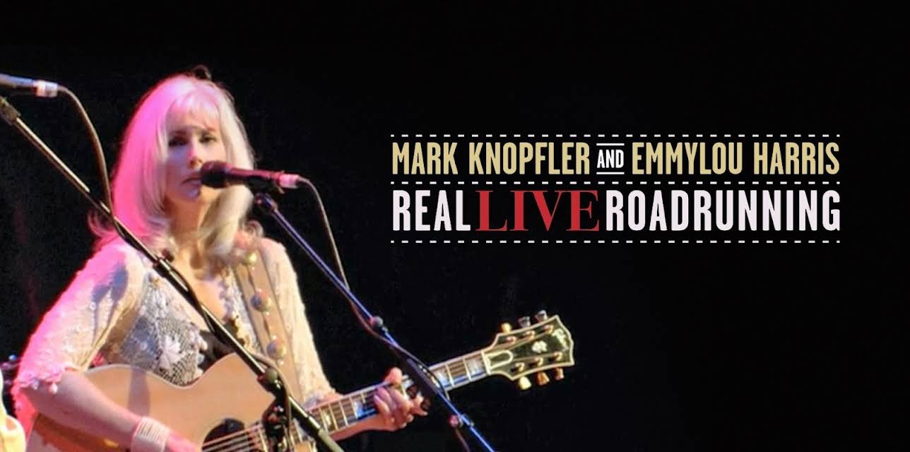 Mark Knopfler and Emmylou Harris - Real Live Roadrunning (2006)