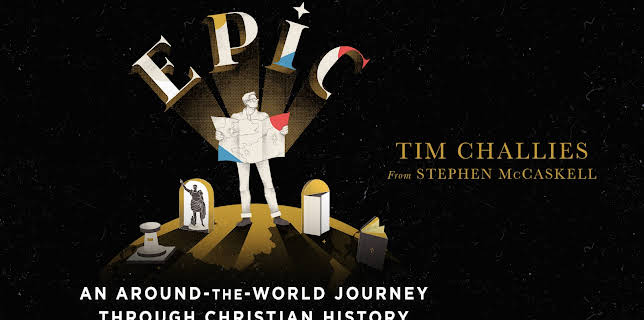 Epic: An Around-the-World Journey through Christian History