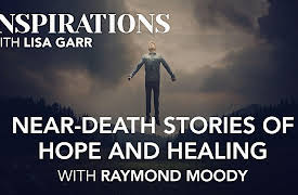 Inspirations Season 1: Raymond Moody on Near-Death Stories of Hope and Healing