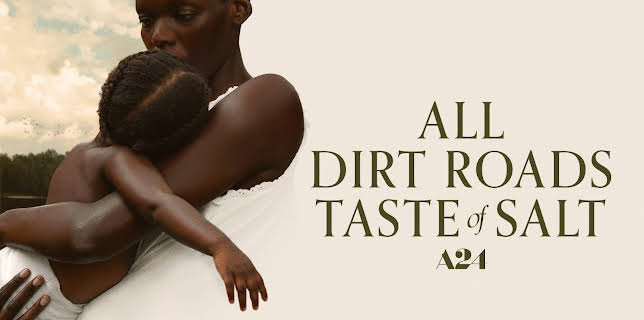 All Dirt Roads Taste of Salt (2023)