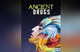 Ancient Drugs Season 4: Ancient Drugs