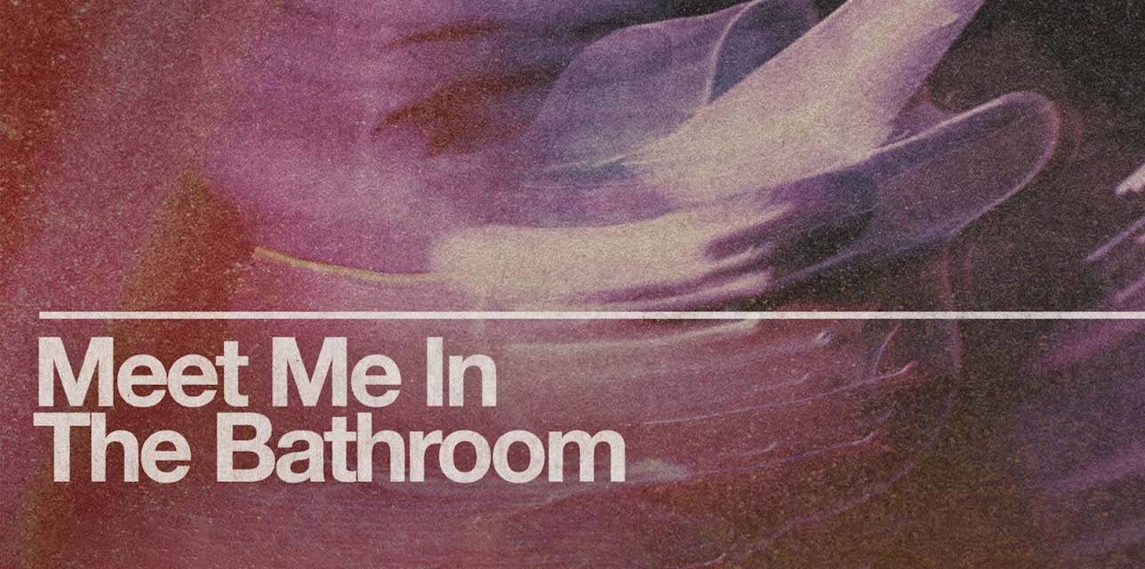 Meet Me In The Bathroom (2022)