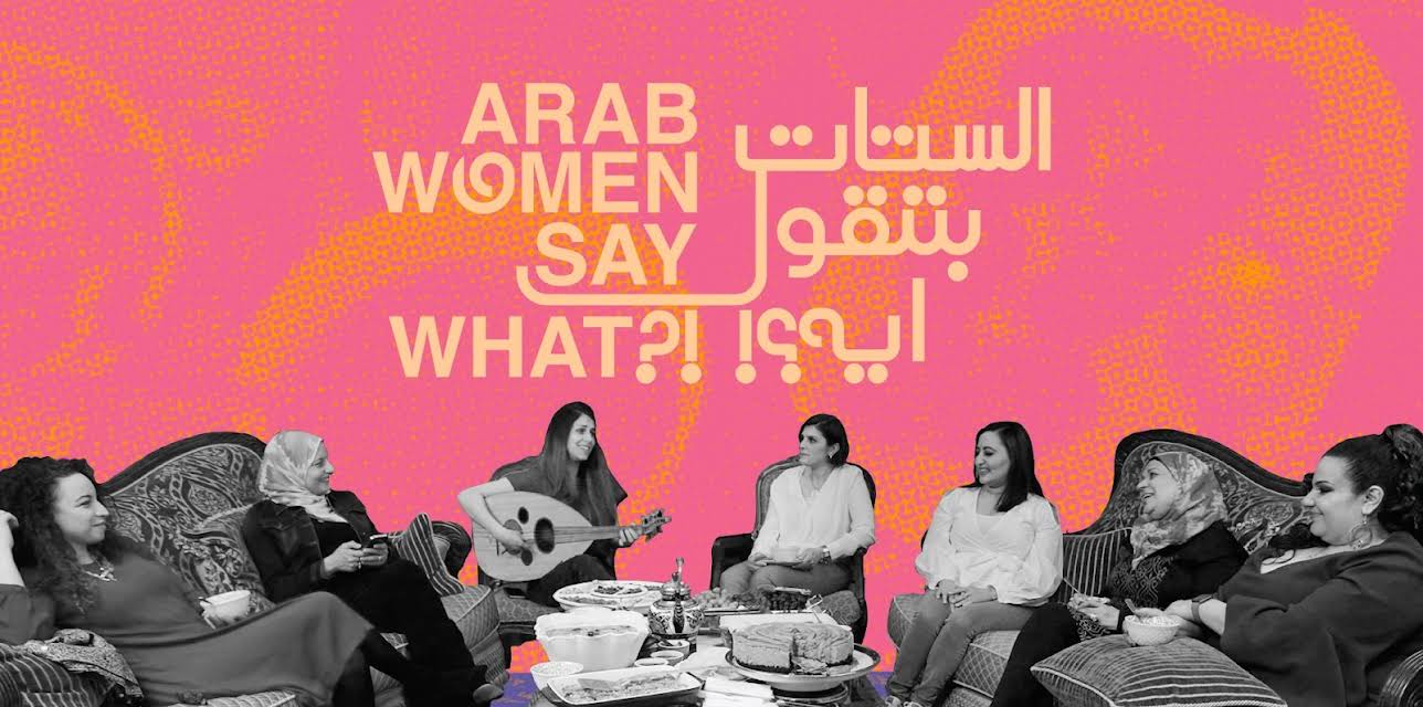 Arab Women Say What?! (2023)