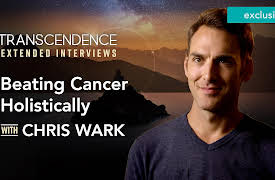 Transcendence Extended Interviews: How Chris Beat Cancer Holistically with Chris Wark