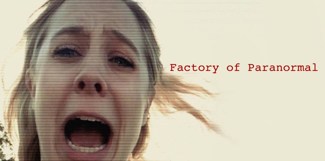 Factory of Paranormal (2017)