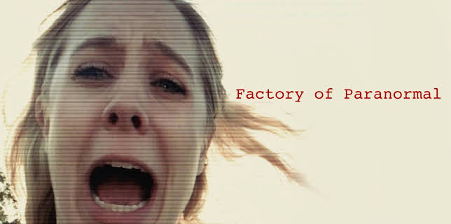 Factory of Paranormal (2017)