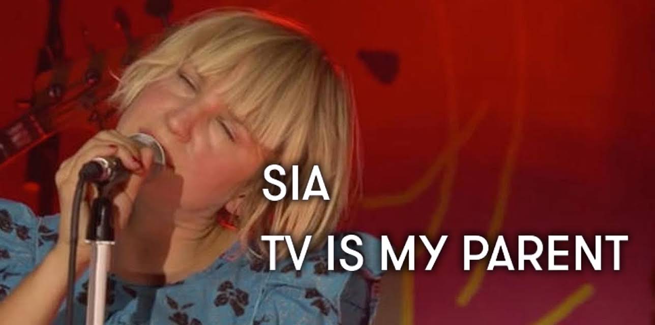 Sia - TV Is My Parent (2009)