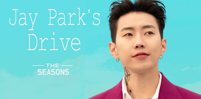 The Seasons: Jay Park's Drive