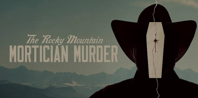 The Rocky Mountain Mortician Murder