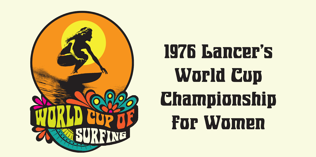 1976 Lancer's World Cup of Surfing Championships for Women (2024)