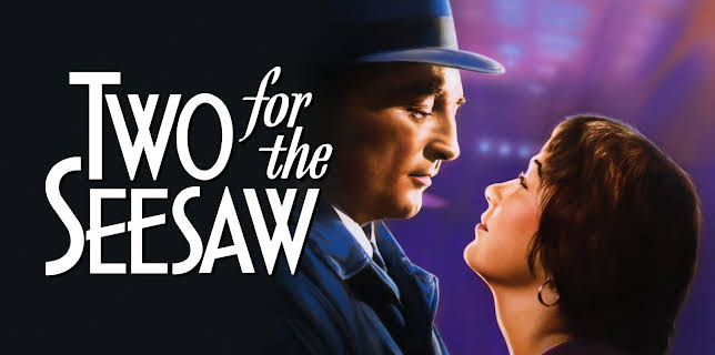 Two for the Seesaw (1962)