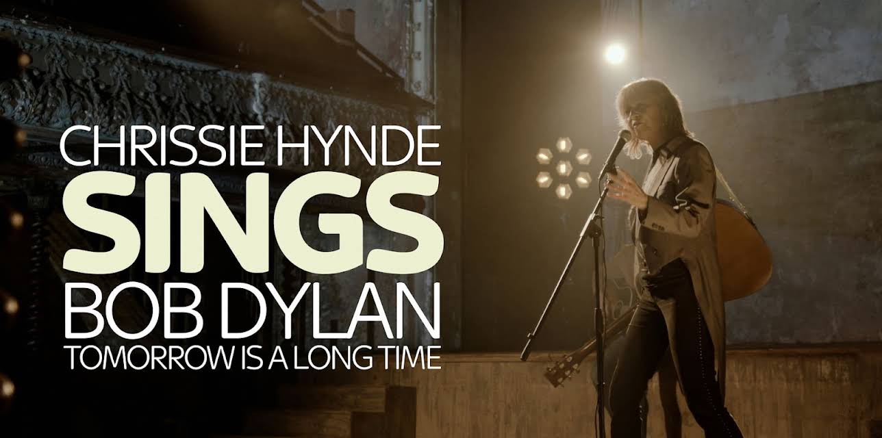 Tomorrow is a Long Time: Chrissie Hynde Sings Bob Dylan (2021)