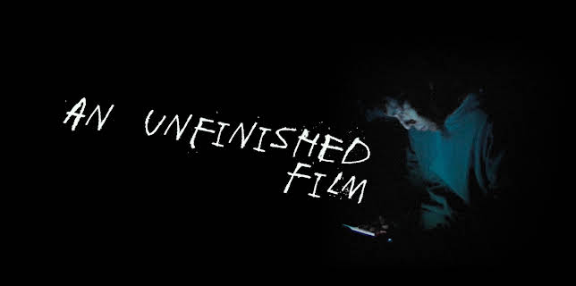 An Unfinished Film (2025)