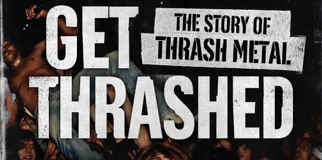 Get Thrashed: The Story of Thrash Metal (2008)