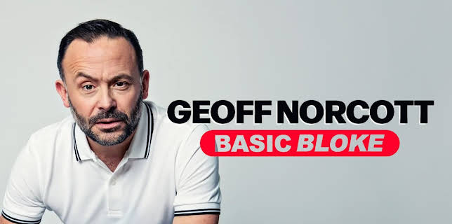 Geoff Norcott: Basic Bloke (2024)