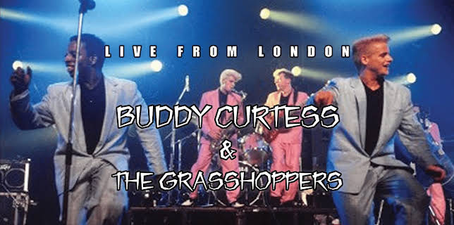 Buddy Curtess and The Grasshoppers - Live From London (1986)
