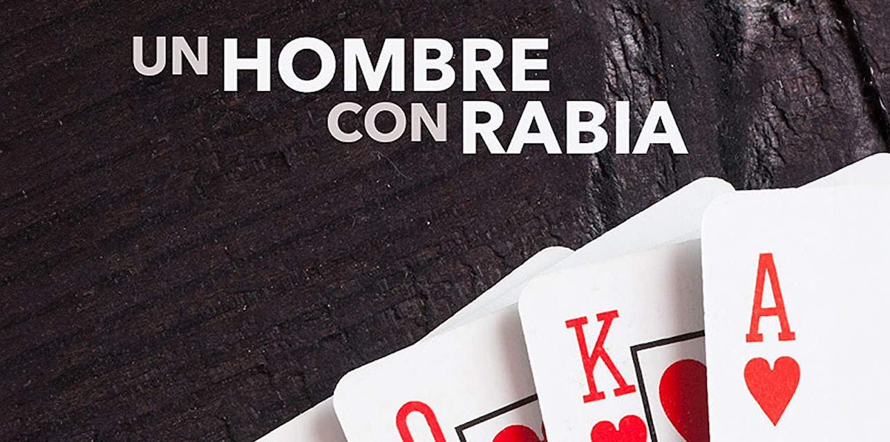 Un Hombre Con Rabia (2015)