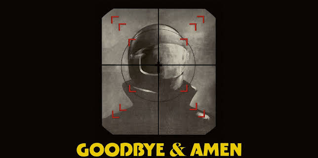 Goodbye & Amen (2024)